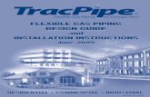 FLEXIBLE GAS PIPING DESIGN GUIDE and …...RESIDENTIAL † COMMERCIAL † INDUSTRIALRESIDENTIAL † COMMERCIAL † INDUSTRIAL FGP-001, Rev. 06-09 FLEXIBLE GAS PIPING DESIGN GUIDE and
