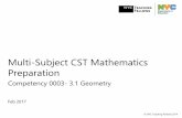 Multi-Subject CST Mathematics Preparation...• Uses coordinate methods to prove geometric theorems algebraically • Solves mathematical and real-world problems involving angle measure,