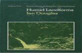 Humid Landforms - Open Research: Open Research collections · 2019-03-28 · Humid Landforms Douglas I I Volume One An Introduction to Systematic Geomorphology Humid Landforms Ian