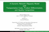 A Dynamic Network Oligopoly Model with Transportation Costs, … · A Dynamic Network Oligopoly Model with Transportation Costs, Product Di erentiation, and Quality Competition Anna