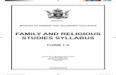 FAMILY AND RELIGIOUS STUDIES SYLLABUS · 1 FAMILY AND RELIGIOUS STUDIES SYLLABUS (FORMS 1 – 4) 1.0 PREAMBLE 1.1 INTRODUCTION The Family and Religious Studies (FRS) learning area