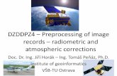 DZDDPZ4 Preprocessing of image records radiometric and ...homel.vsb.cz/~hor10/Vyuka/DZDPZ/DZDDPZEN4b.pdf · DZDDPZ4 – Preprocessing of image records – radiometric and atmospheric
