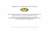 Magyar Labdarúgó Szövetség - IgazgatoságokRegisztrációs kártya szabályzat 4 Hatályos: 2015. július 1-től TERVEZET 3. Regisztrációs kártyát igénylő sportszakember