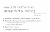 New SOPs for Chemicals Management & Handling · 2018-09-25 · New SOPs for Chemicals Management & Handling A. Register-In Chemicals into Primary Storage (Orange Sticker) B. Register-Out