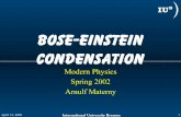 Bose-Einstein Condensation - TTUcmyles/Phys5305/Lectures/3. Bose...April 12, 2002 International University Bremen 3 It Took some Time ... Eric A. Cornell NIST Wolfgang Ketterle MIT