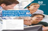 Developing critical thinking in EAP: a guide for …...Executive Summary • Critical thinking is as essential in 21st-century workplaces as it is in the 21st-century university. English