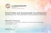 Small Data and Sustainable Development - ITU · Small Data and Sustainable Development INDIVIDUALS AT THE CENTRE OF DATA-DRIVEN SOCIETIES Mamello Thinyane United Nations University