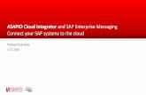 ASAPIO Cloud Integrator and SAP Enterprise Messaging ... · Digital enterprise architectures typically require to collect all available data from data producers, allow for highly