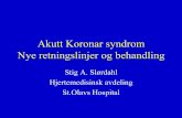 Akutt Koronar syndrom Nye retningslinjer og …folk.ntnu.no/slordahl/innholdhjemmeside/forelesninger/...ACS/ akutt koronar syndrom • Kliniske symptom forenelig med koronar iskemi