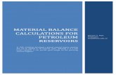 material balance calculations for petroleum reservoirs · 2018-03-17 · 5 3. Oil Recovery by Internal Gas Drive Oil is produced from volumetric, undersaturated reservoirs by the