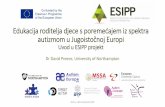 Edukacija roditelja djece s poremećajem iz spektra ...esipp.eu/wp-content/uploads/2017/04/ESIPP-What-has-happened-so-far-DP... · za autizam) • Savjetodavno tijelo projekta •