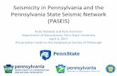 Seismicity in Pennsylvania and the Pennsylvania State ...paseis.geosc.psu.edu/Report/GSP_PASEIS_4_4_17_final.pdfSeismicity in Pennsylvania and the Pennsylvania State Seismic Network