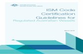 Certification Guidelines for - Australian Maritime Safety Authority · 2019-03-07 · ISM Code Certification Guidelines for Regulated Australian Vessels Audit is part of the ISM Code