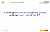 Keeping frail elderly patients safely at home and out of ... · Lea Agambar Nurse Practitioner (NELFT) Neil Kendrick Clinical Team Leader/Paramedic– North East sector (LAS) Katie