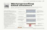 HOW TO CORRECTLY WATERPROOF TILED SHOWERS … · edition. AS 3740-2010 Waterproofing of domestic wet areas also provides useful advice. Waterproofing requirements For enclosed showers,