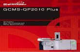 GCMS-QP2010 Plus - fulltech instruments srl...The GCMS-QP2010 Plus achieves this thru innovative ion optics design technology. High-efficiency ion source provides uniform temperature