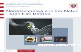 Nanotechnologie in der Natur - Bionik im Betrieb...mimetik im deutschen Sprachgebrauch meist syno - nym verwendet. Im angelsächsischen Sprachge - brauch wird üblicherweise „biomimetics“