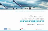 Sustavi upravljanja energijom · 2019-01-08 · su povezani s većom uporabom energije. EnMS omogućuje organizaciji da ostvari obvezu iz svoje politike, poduzima djelovanja koja