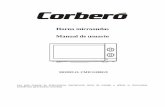Horno microondas Manual de usuario - Electrodomésticos Corberó · 2018-05-18 · horno hasta que haya sido reparado por un técnico especializado. 29. Este aparato no ha sido pensado