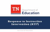 Response to Instruction Intervention (RTI²) · 2019-08-05 · Tennessee’s RTI ² Model 5 TIER III FEW In additionto Tier I, extra help is providedto students who have not madesigniﬁcant