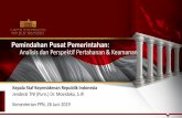 Pemindahan Pusat Pemerintahan: Analisis dan Perspektif ... Hal Keamanan Pemindahan Ibu...Analisis dan Perspektif Pertahanan & Keamanan Kepala Staf Kepresidenan Republik Indonesia Jenderal