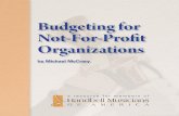 Budgeting for Not-For-Profit Organizations · related organizations, accrual accounting is of limited value. For these organizations, a cash-based accounting model makes more sense.