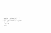 Innate Immunity (new)faculty.mtsac.edu/.../Innate_Immunity_W19.pdf•Innate immunity (non-specific immune response) •Adaptive immunity (specific immune response) Defenses to Prevent
