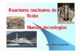 Reactores nucleares de fisión - nuevas tecnologías 1 · del ciclo Rankine – Saldo neutrónico ... para aplicaciones en escala industrial es a partir del año 2030. Generación