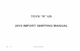 Import Shipping Manual April 2016 - truchinaportal.com · Extranet. Internationally, vendors may contact their local QA representatives. Vendors may also email safetyassurance@toysrus.com