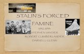 STALIN'S FORCED FAMINE - Mr. Miller's World Studies · stalin's forced famine 1932-1933 stephen snyder robert cumberlander darnell glenn. what happened joseph stalin set in motion