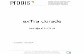 exTra dorade - Progis · 2) Izvješća/Knjiženje blagajne po subjektima – dodana opcija ispis po Radnik/OJ - Upute za rad 4