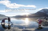 Norway’s Sixth National Communication · spectively. The latest National Inventory Report (NIR) for greenhouse gases was submitted in April 2013. Norway ratified the UNFCCC on 9