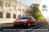 Érvényes 2019. október 16-tól, új importőri ajánlott …...FABIA - modell árlista Modell megnevezés Modellkód Nyomatékváltó Teljesítmény kW/LE FABIA Kombinált fogyasztás