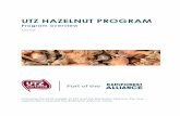 UTZ HAZELNUT PROGRAM · The UTZ Hazelnut program is now marking its fifth harvest. Since the first harvest in 2014 the program has grown considerably. The program began with four