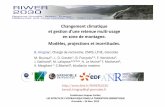 Changement climatique et gestion d’une retenue multi usage ...hydro21.org/colloque2013/presentations/Colloque-Hydro2013_8-B-Hingray... · pluvio‐nival Tourisme estival Contraintes