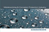 Metalworking & Corrosion Protection Industry2 MetalWorkIng & CorrosIon ProteCtIon Industry 3 since 1903, the sonneborn name has been synonymous with the world’s highest quality refined