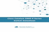 Cisco Catalyst 2960-X Series Switch Datasheet · 2019-06-05 · Router-switch.com 2 OVERVIEW Cisco® Catalyst® 2960-X Series Switches are fixed-configuration, stackable Gigabit Ethernet