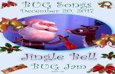 Jingle Bell - Bytown Ukulele Books/BUG Jam Song Books... · ★ Jingle Bell Rock ★ ★ Jingle Bells ★ Jolly Old St. Nicholas ★ Let It Snow ★ Let The Good Guys Win ★ Mele