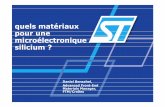 quels matériaux pour une microélectronique · PDF file quels matériaux pour la microélectronique silicium ? Front-End Technology and Manufacturing (FTM) D. Bensahel utilisation