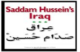 Saddam Hussein’s Iraq - GlobalSecurity.org · The purpose of this report is to present the facts concerning Iraq under Saddam Hussein. There are a wealth of charges and counter-charges
