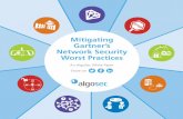 Mitigating Gartner’s Network Security Worst Practices · of Gartner’s network security worst practices, and examine how they can be mitigated using automated security policy management.