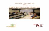 National Consultation On Non-National Children in India: Rights, … · 2019-03-05 · Dr. Sinha regretted that the NCPCR has not been very active on issues relation to cross-border