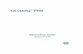 CA Clarity™ PPM Clarity PPM 13 1...CA Clarity PPM functionality so they can make informed decisions on configuring CA Clarity PPM. For user training, CA Technologies offers the CA