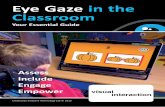 Eye Gaze in the Classroom - : HOME · PDF file 2 What is so different about eye gaze? Eye gaze technology is perhaps the most exciting, innovative and important piece of assistive