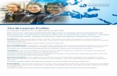 The IB Learner Profile · PDF file The IB Learner Profle: A singular capacity for invigorating campus life Informed by the International Baccalaureate (IB) mission to develop active,