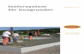 Isolersystem - Svensk Byggtjänststatic.byggtjanst.se/byggkatalogen/documents/... · När jordarterna i undergrunden är lera, silt eller fin sand bör en fiberduk placeras mellan