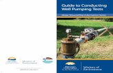 Guide to Conducting Well Pumping Tests - GUIDE TO... · the test (i.e., person responsible for the pumping test, such as a qualified well pump installer) • information on the hydrogeologic