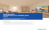 SAMSUNG HOSPITALITY DISPLAYS · Samsung Hospitality Display - HE694 HE694 Hospitality Solution Offers Easy IP Migration to Elevate Guest Entertainment Experience • Simpliﬁ ed