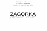 ZAGORKA - · PDF file 2016-02-29 · OŠ Marije Jurić Zagorke 21 NAŠIH PRVIH 50 Novinarka i književnica Marija Jurić Zagorka nadahnjuje i današnje generacije, posebno učenike