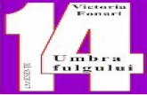 cartesente 14 VICTORIA FONARI - ccdj.ro 14 VICTORIA FONARI.pdf · 1 Victoria Fonari Umbra fulgului CJG Editura Centrului Cultural Dunărea de Jos-Galaţi2013-PDF created with pdfFactory